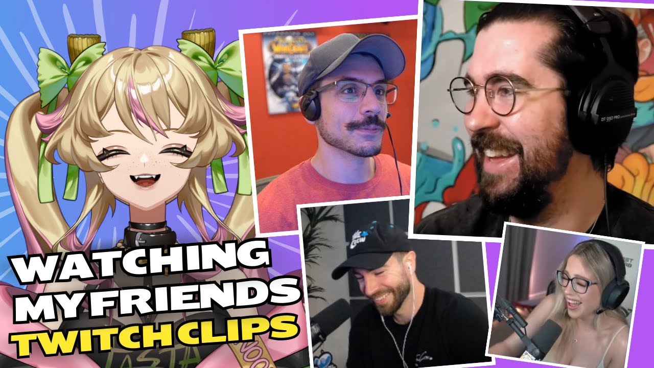 WATCHING MY  STREAMER FRIENDS TOP TWITCH CLIPS
