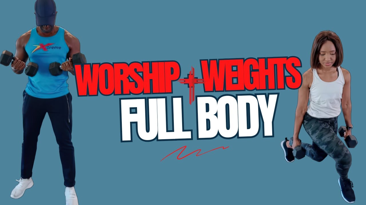 Worship and Weights 30 Minute Full Body Weights at Home Workout with Worship Music