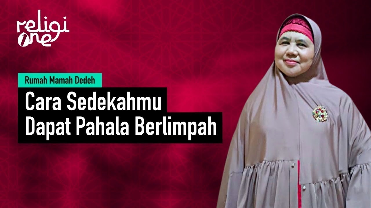 Inilah Sedekah Yang Sesungguhnya, Akhirat Dapat Dunia Dapat | Rumah Mamah Dedeh religiOne