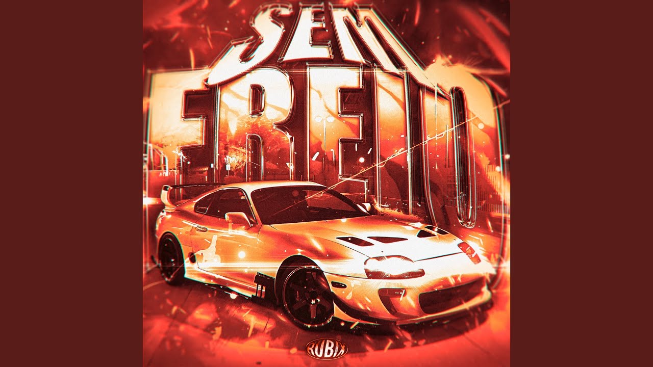 SEM FREIO (Slowed)