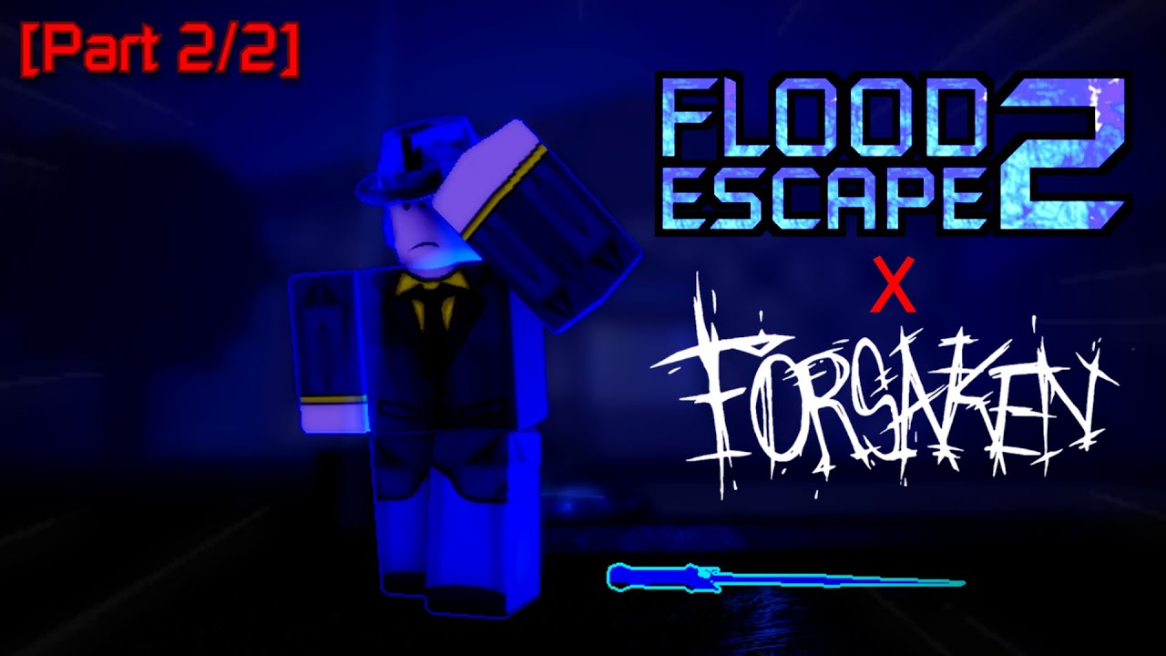 Flood Escape 2 x Forsaken Full Collab Showcase (Part 2: Forsaken)