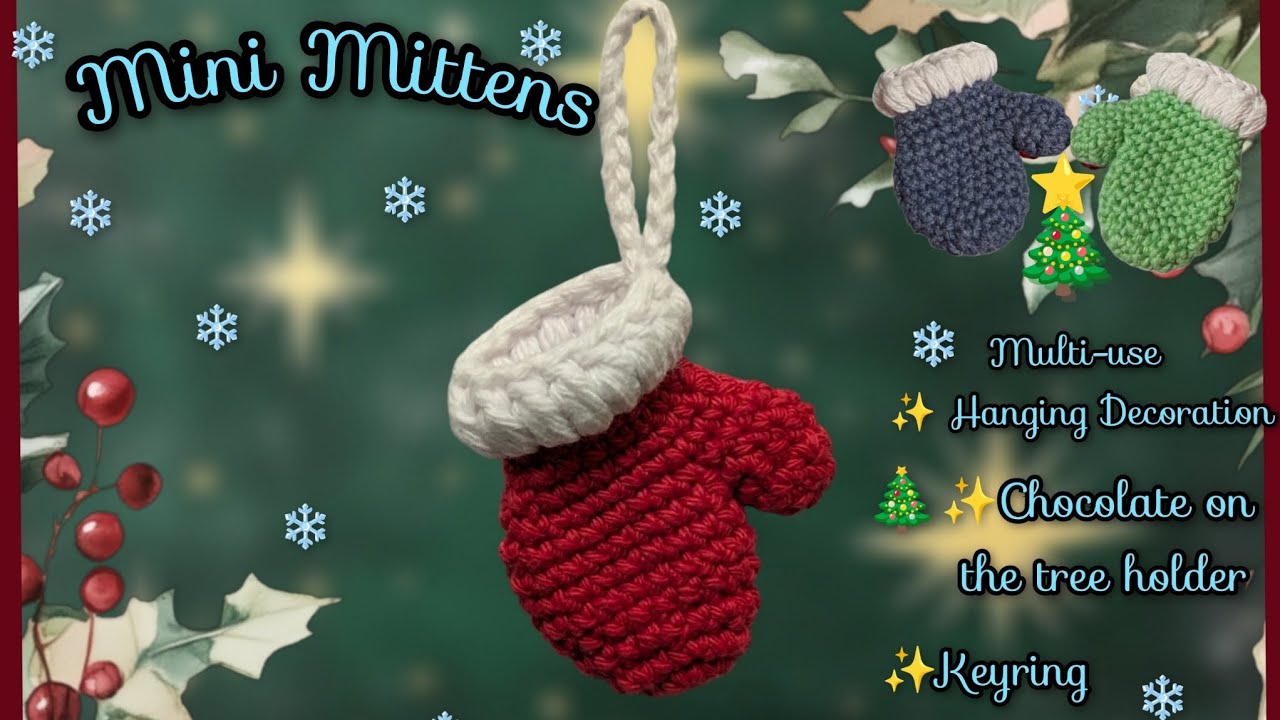 Cozy Up Your Christmas Tree: Step-by-Step Crochet Mini Mitten Tutorial