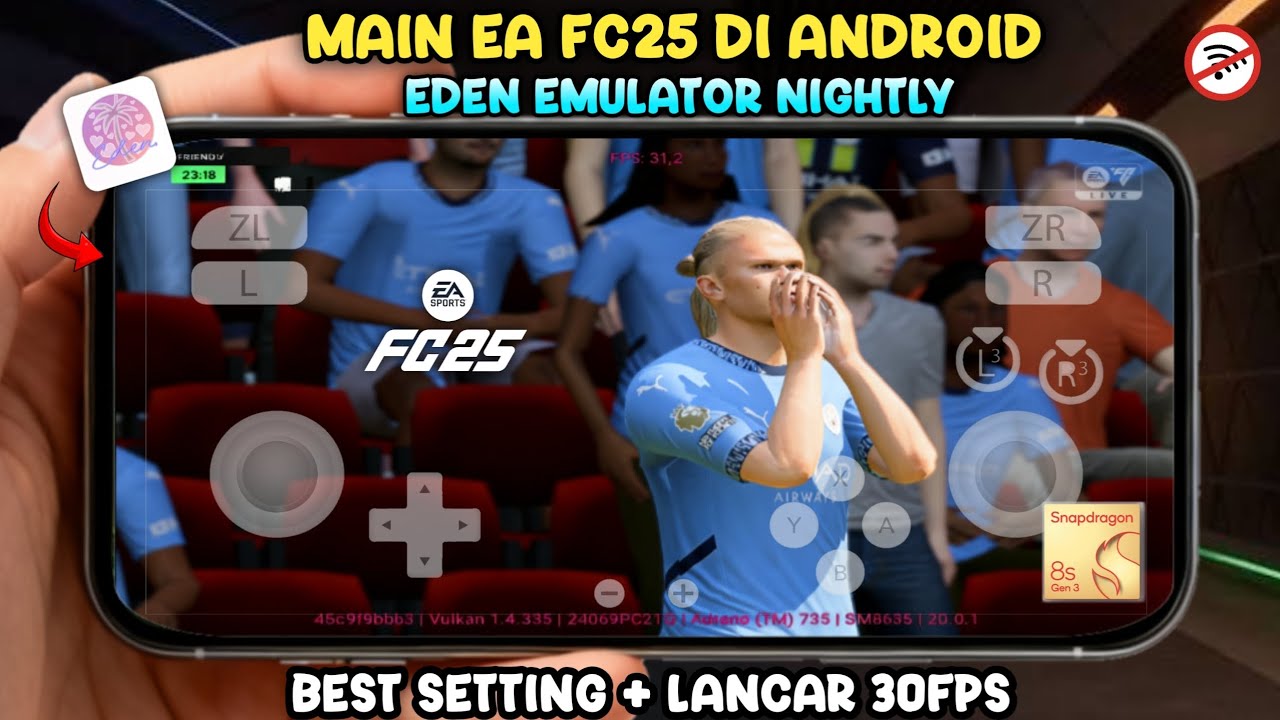 EA FC 25 ANDROID Eden Emulator Nightly Optimized DLC New Update Transfer & Setting Device And Low!!