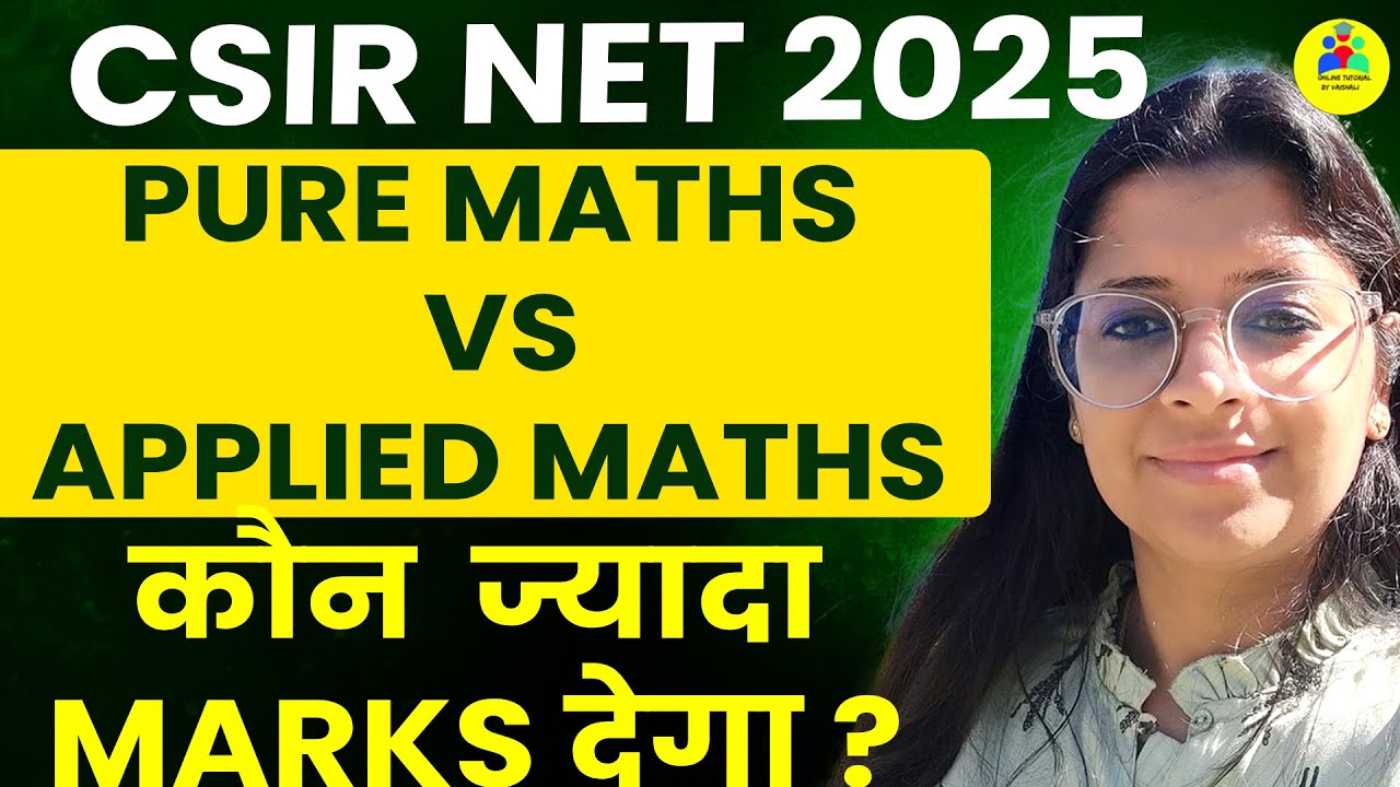 Csir net 2025 | Pure Maths vs Applied Maths कौन सा Portion ज्यादा Marks देगा?