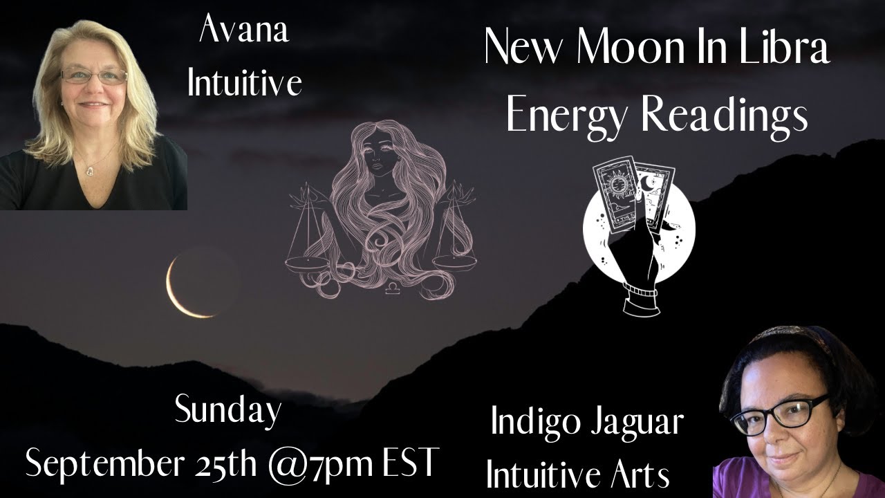 New Moon In Libra Energy Readings with Avana Intuitive!
