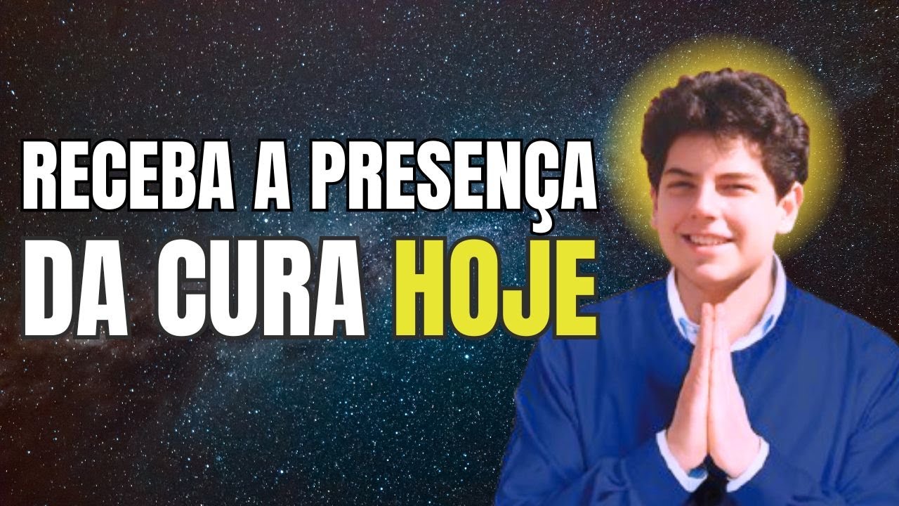 SÃO CARLO ACUTIS - Tudo Começa a Dar Certo Quando Você Sente a Presença da Cura em Sua Vida