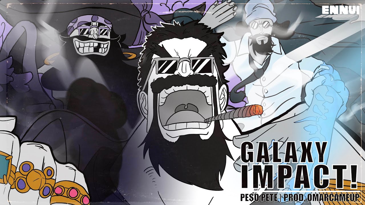 ONE PIECE SONG - GALAXY IMPACT (GARP) [PE$O PETE]