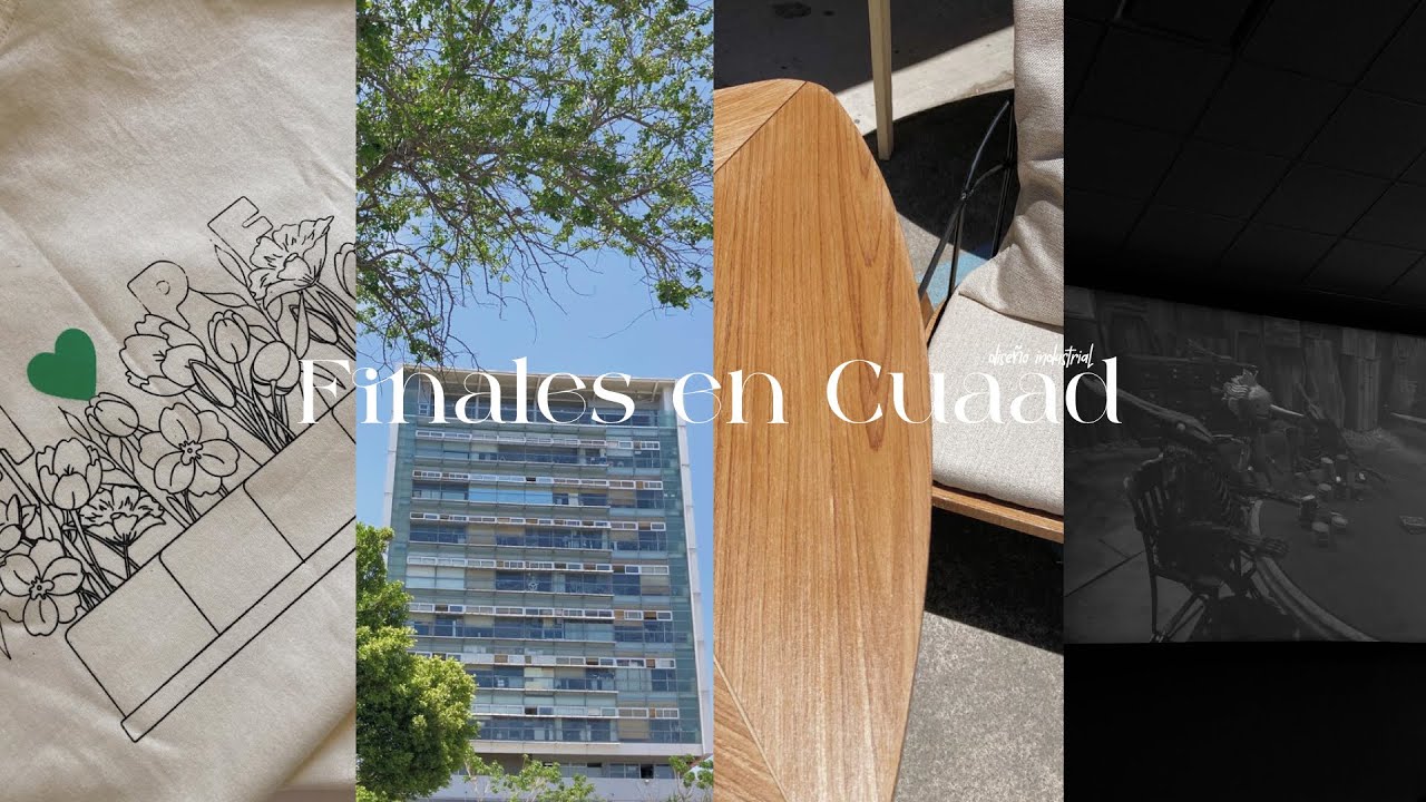 CUAAD Vlog | finales en diseño industrial