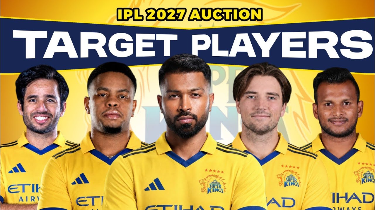 IPL 2027 CSK TARGET PLAYERS 🔥 CSK BEST TARGET PLAYERS FOR IPL 2027