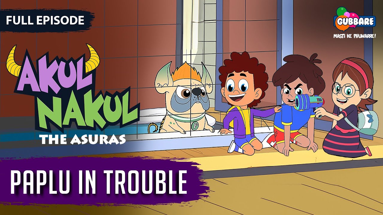 Akul Nakul - The Asuras | Full Episode | Paplu In Trouble | Hindi Cartoon For Kids | Gubbare TV