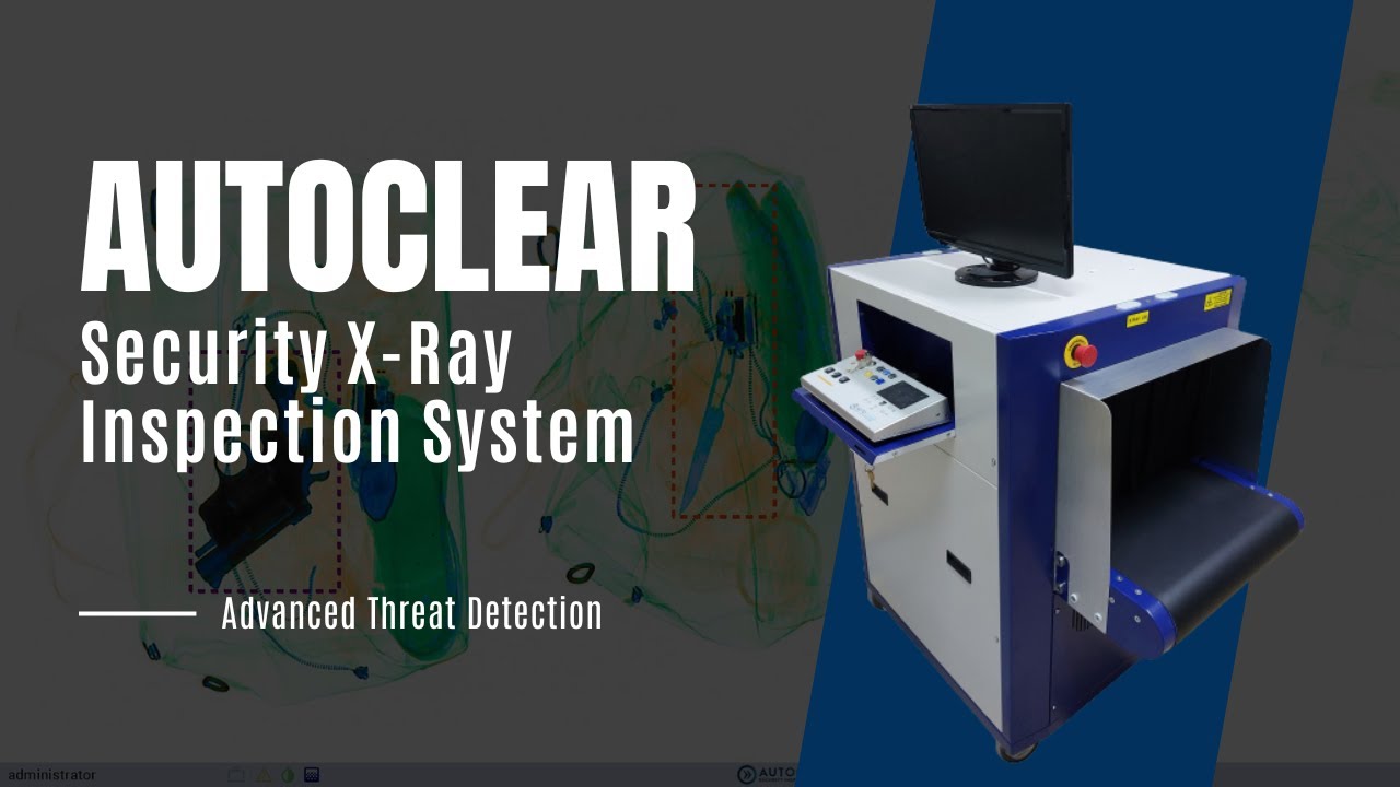 Autoclear X-ray Systems: Precision Threat Detection for Security