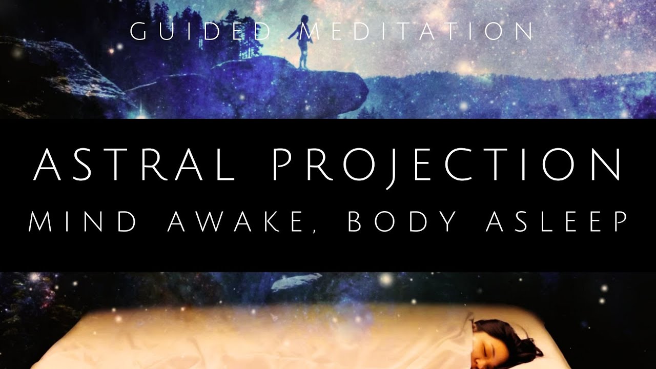 Guided Astral Projection Technique Meditation // Mind Awake, Body Asleep