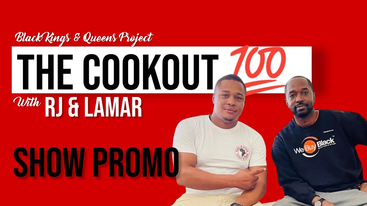 NEW SHOW: THE COOKOUT w/ RJ & Lamar