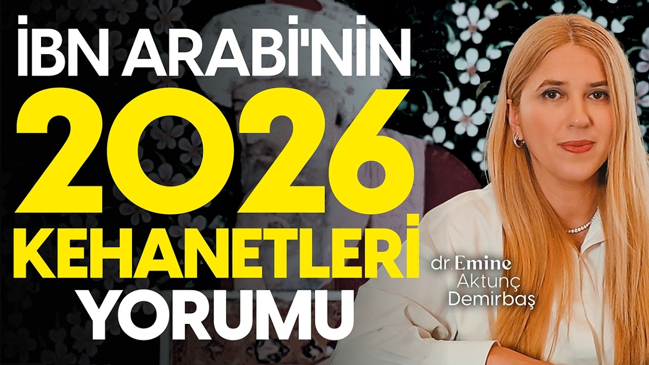 21 MART 2026 NEVRUZ YORUMU: İbn Arabi'ye Göre Zorlu Satürn Yılı |Beklenen Olaylar ve Korunma Duaları