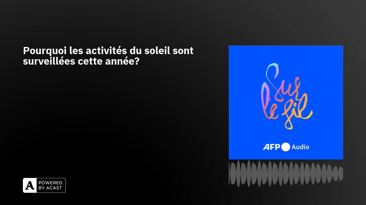 Pourquoi les activit&eacute;s du soleil sont surveill&eacute;es cette ann&eacute;e?