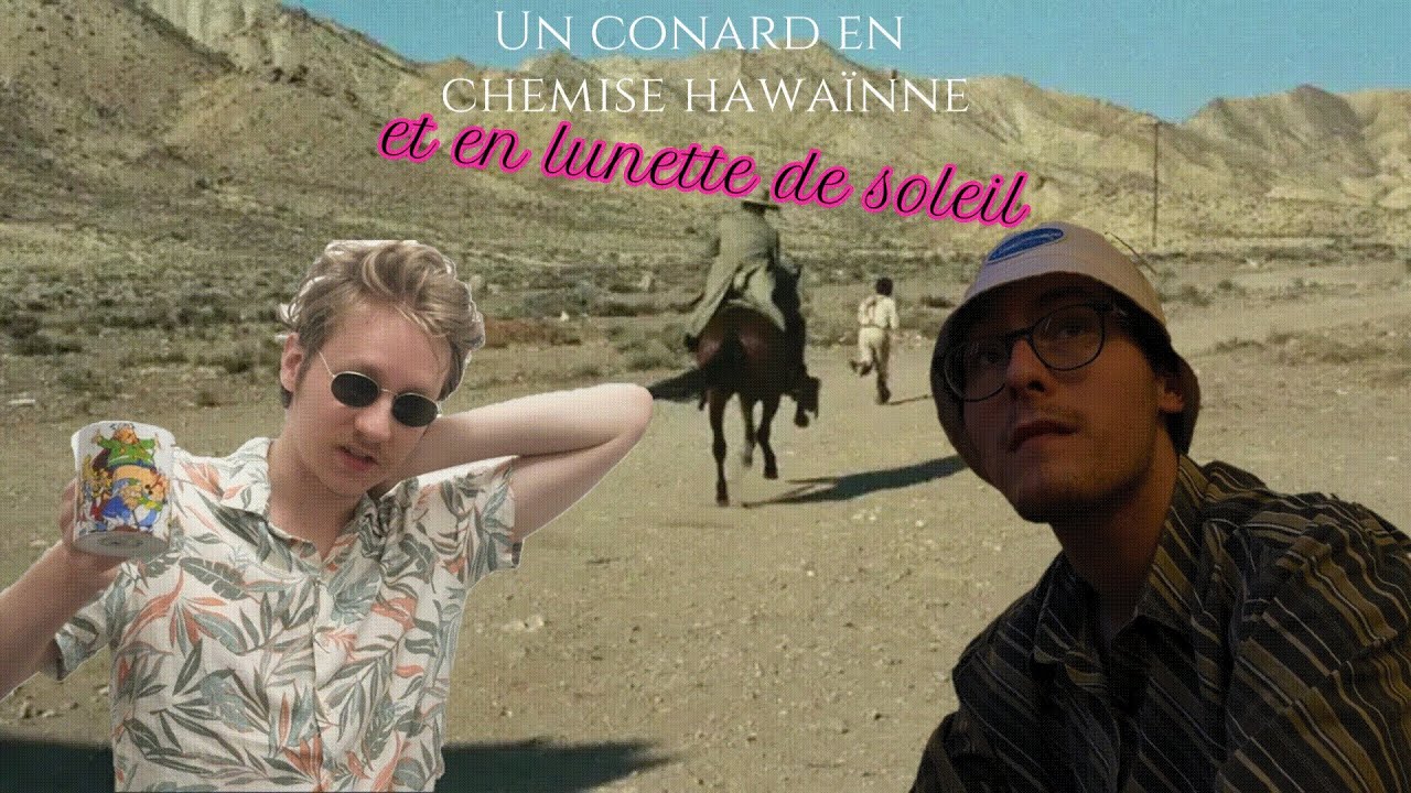 Un conard en chemise hawaïenne et en lunette de soleil: Le Bon, la Brute et le Truand
