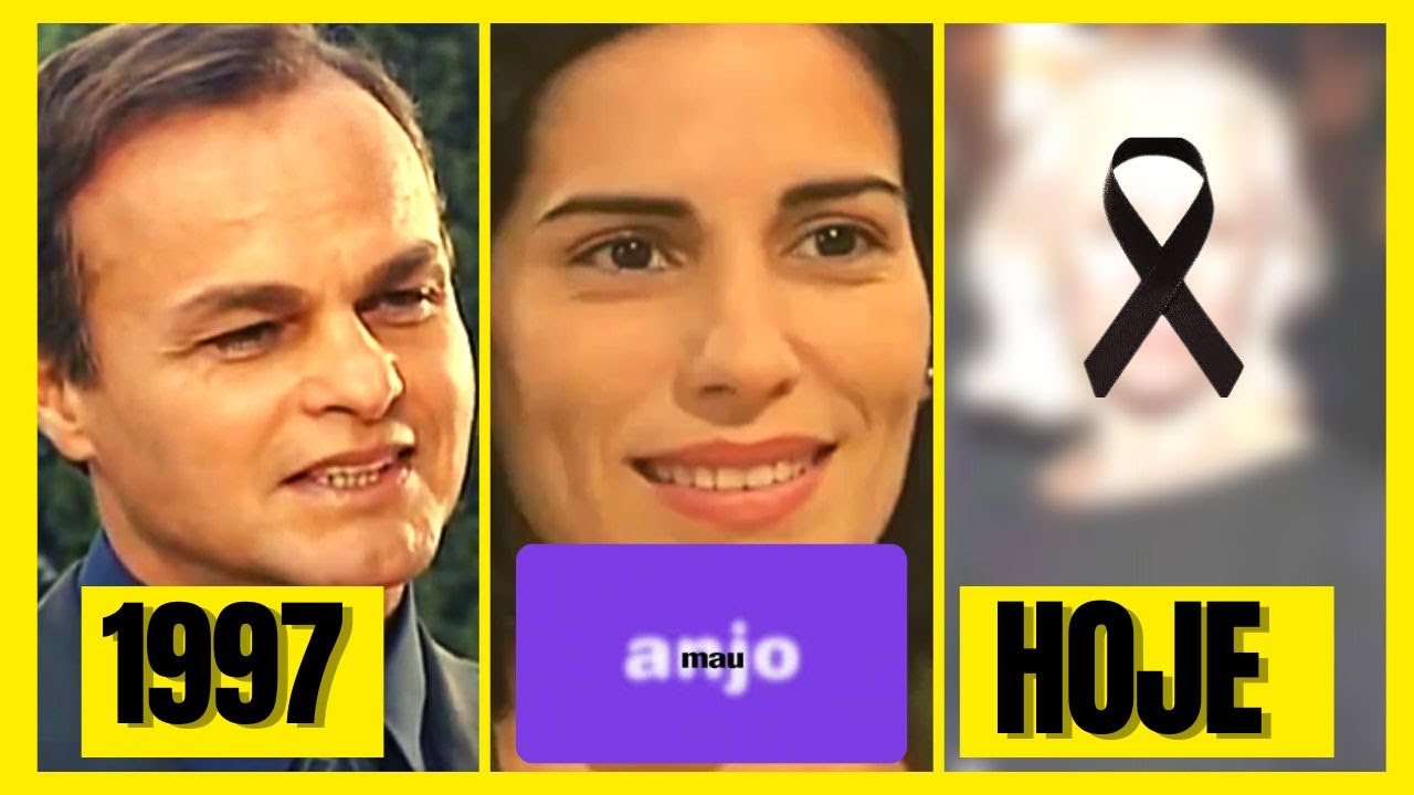 ANTES E DEPOIS da novela ANJO MAU | elenco completo da novela ANJO MAU