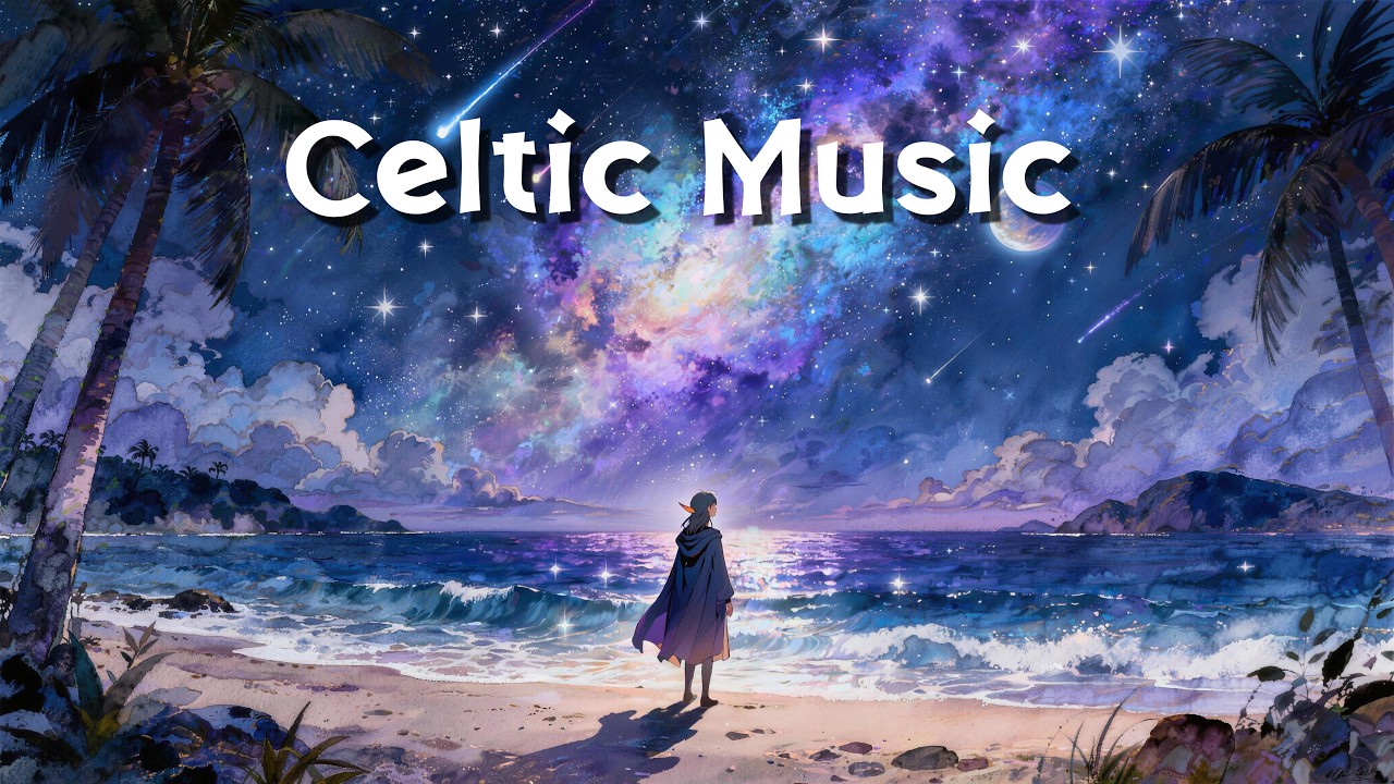 🌙🌊 Celtic Music – Moonlit Waves & Starlight / Relaxing Beach Ambience