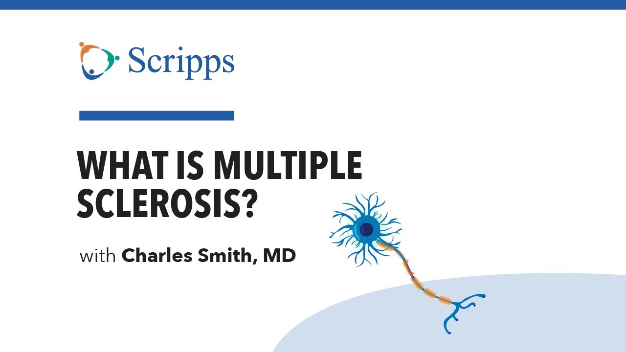 Multiple Sclerosis (MS): Signs, Diagnosis and Treatment With Dr. Charles Smith | San Diego Health
