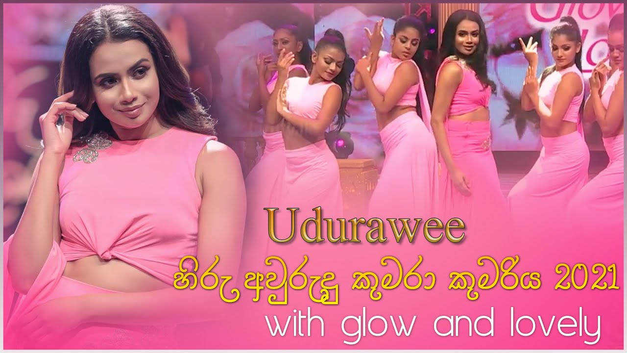 Udurawee💖 | Hiru Avurudu Kumara Kumari 2021 with Glow and Lovely