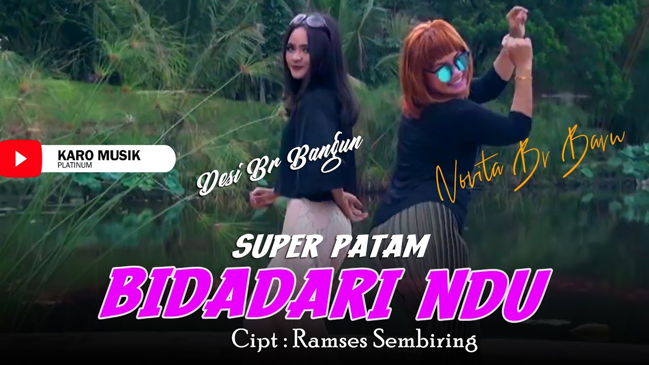 Lagu Karo Bidadari Ndu Novita Br Barus & Desi Br Bangun SUPER PATAM