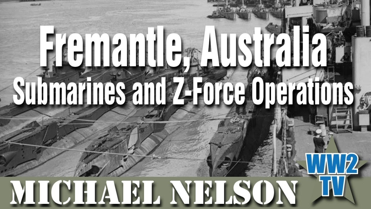 Fremantle, Australia: Submarines and Z Special Unit Operations