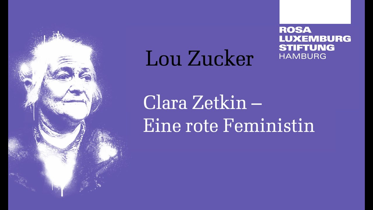 Make feminism socialist again: Was können Feminist*innen heute von Clara Zetkin lernen?