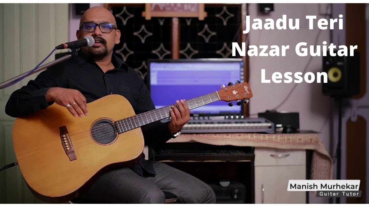 Jaadu Teri Nazar Guitar Lesson in Hindi for beginners by Manish Murhekar