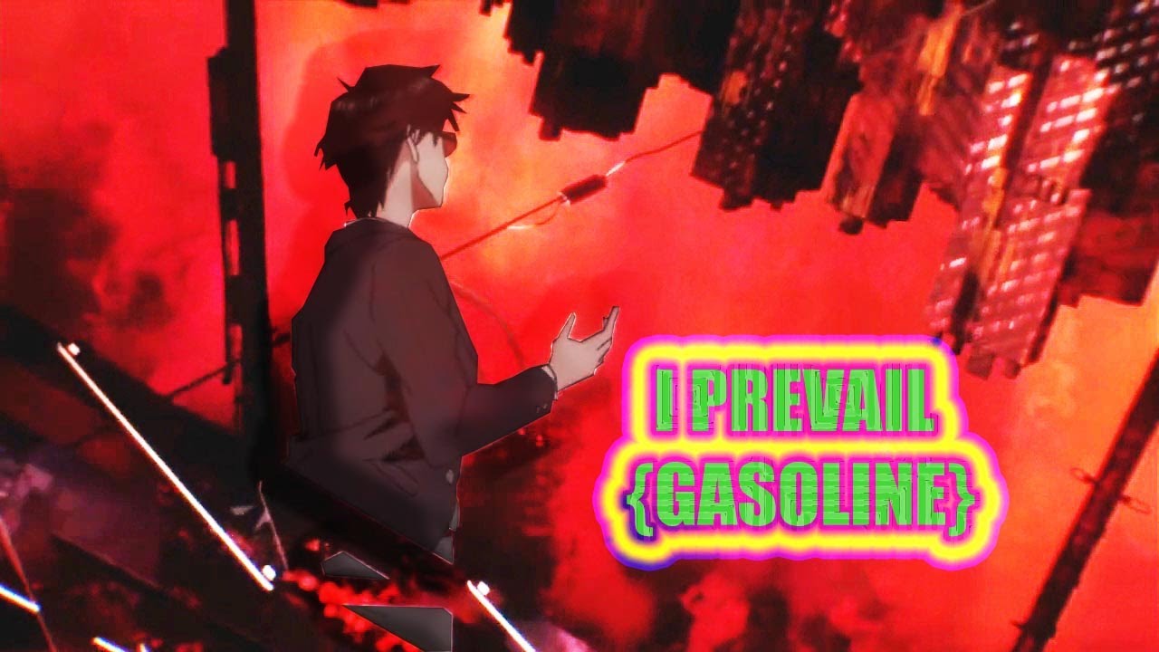 [AMV] KISEIJUU -- //I PREVAIL - GASOLINE//