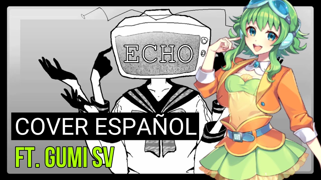 【GUMI SV】ECHO【Cover Español SynthV】