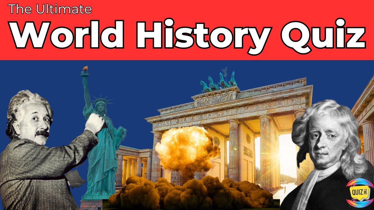 The Ultimate World History Quiz - Are You a History Buff?