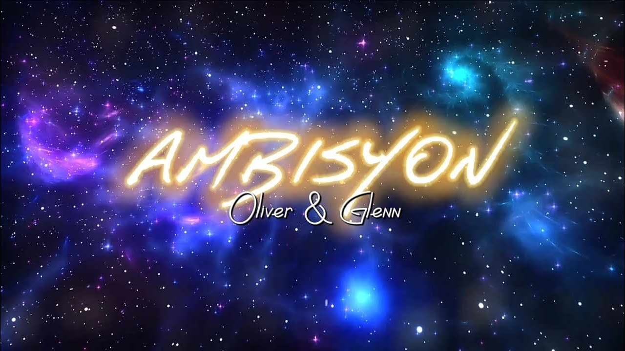 Ambisyon - Oliver Narag and Glenn Espana (Official Lyric Video)