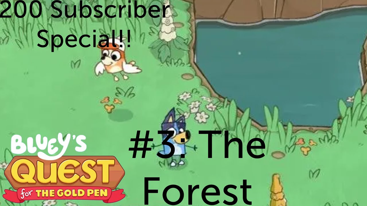 Bluey And The Quest For Golden Pen (#3: The Forest)