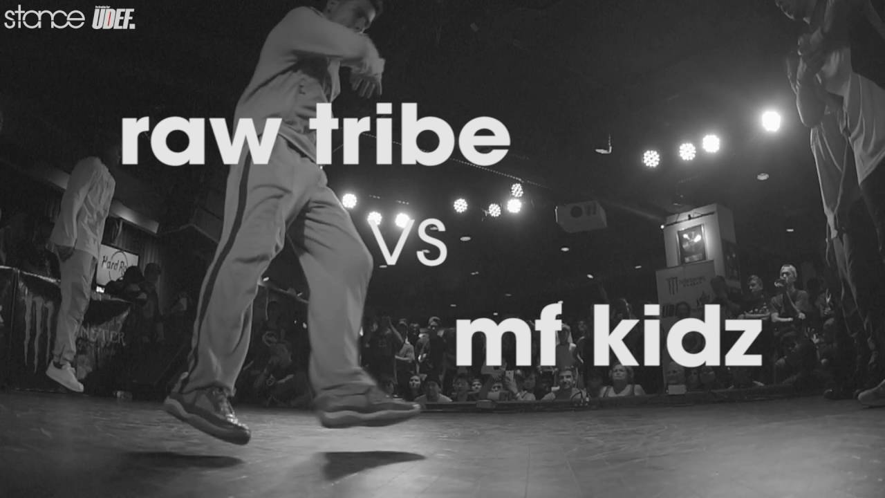 Raw Tribe vs MF Kidz [Top 16] // .stance x UDEF // United Styles