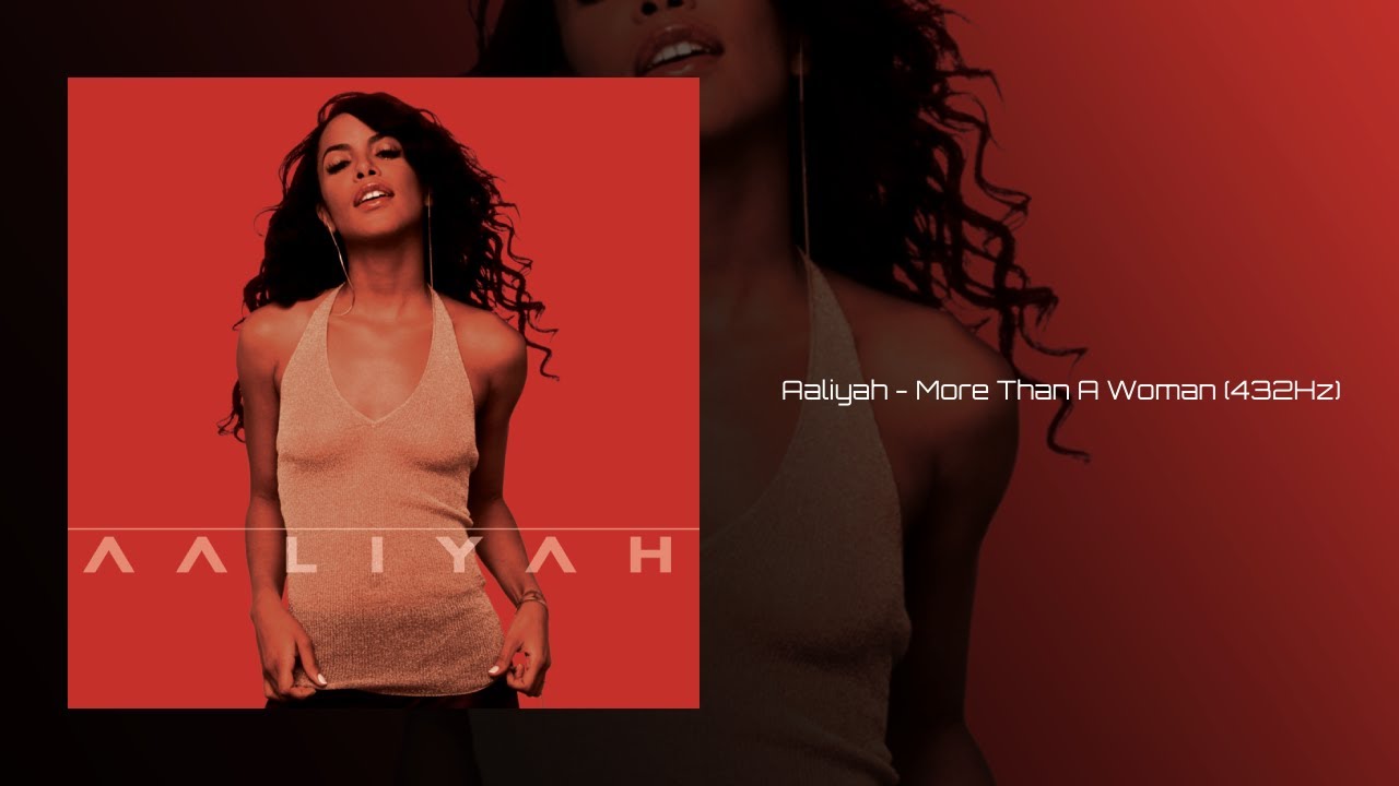 Aaliyah - More Than A Woman (432Hz)