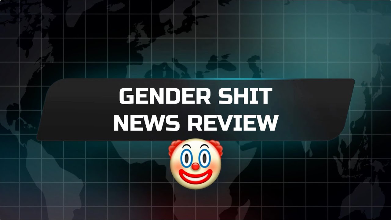 🤡 Gender Shite News Review - January 2024 (PART 1)