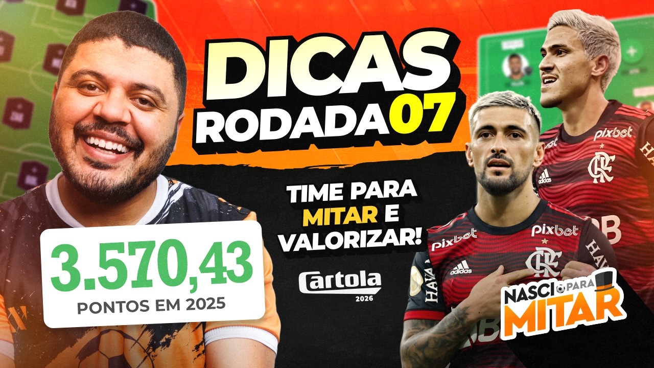 CARTOLA FC 2026 - DICAS RODADA 7 - TIME PARA MITAR RODADA 7
