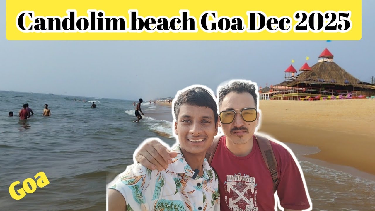 Candolim Beach | Best Time to Visit Goa || Goa की सबसे सुकून भरी Beach | Candolim December Mein Goa