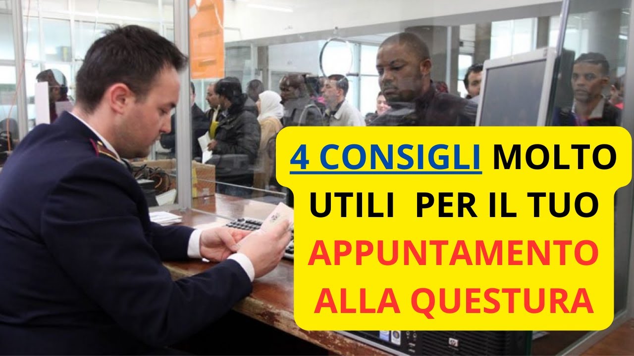🎯  4 CONSIGLI PER EVITARE I PROBLEMI - APPUNTAMENTO ALLA QUESTURA PER IL PERMESSO DI SOGGIORNO