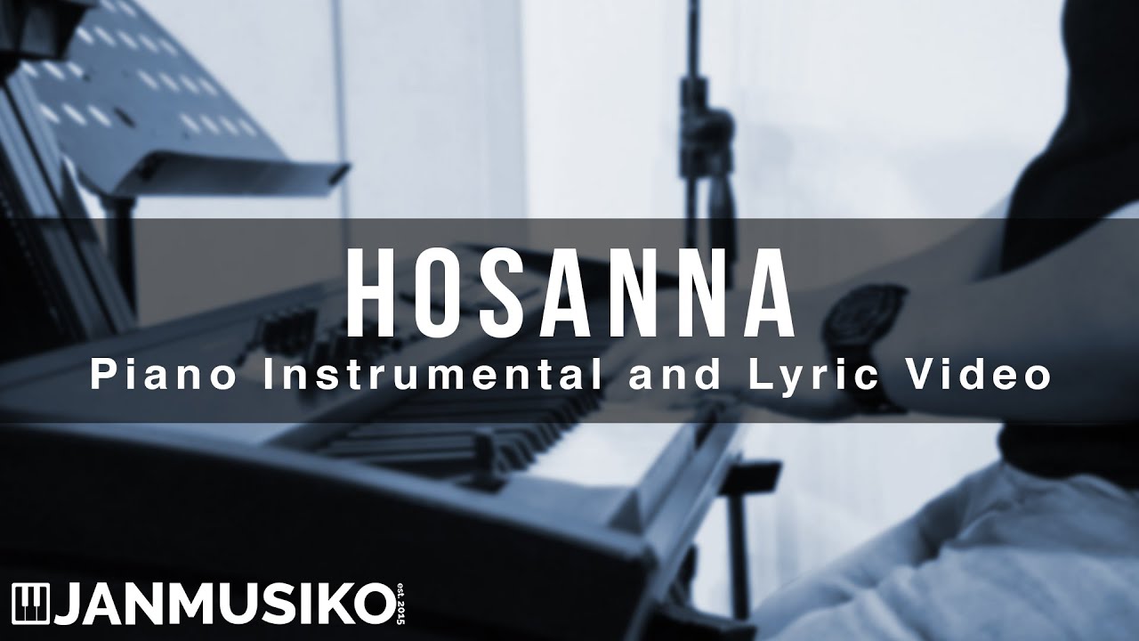 Hosanna - Hillsong | Piano Instrumental and Lyric Video