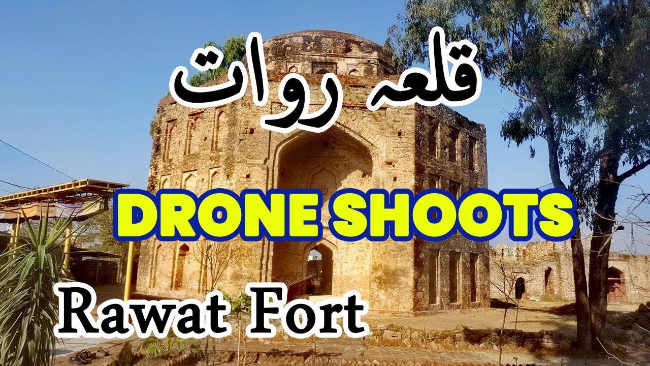 Qila Rawat Fort Drone Shoots |