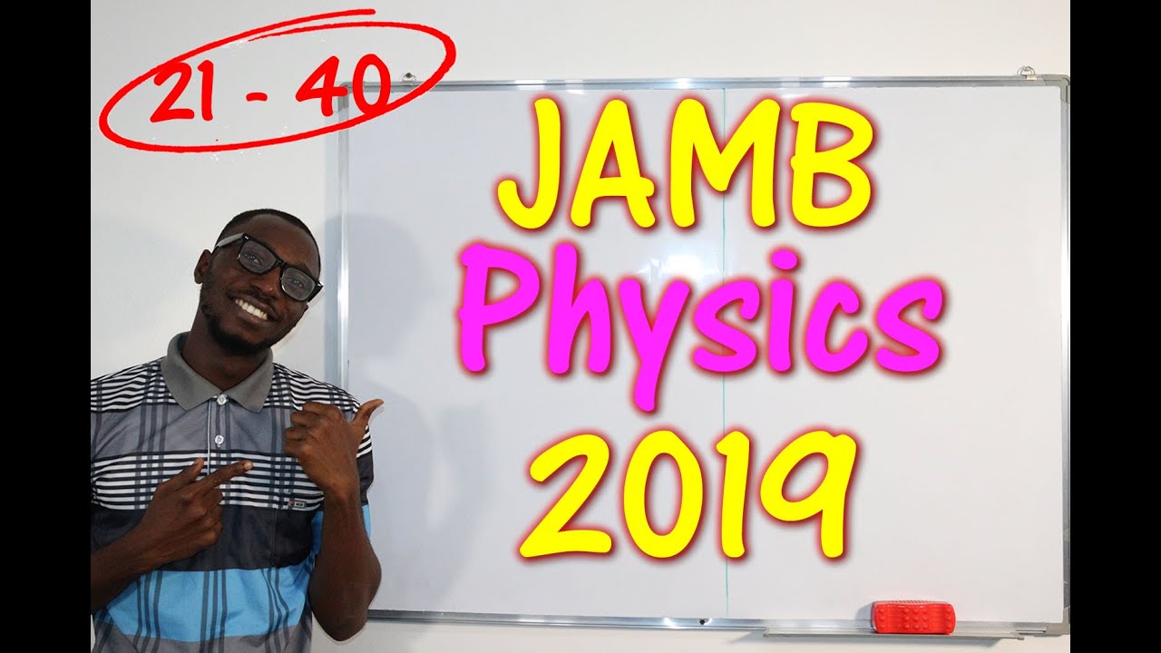 JAMB CBT Physics 2019 Past Questions 21 - 40