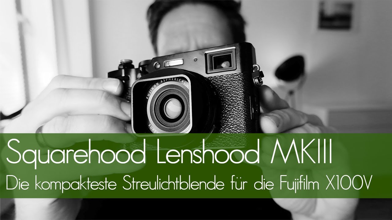Squarehood Lenshood MKIII: Die kompakteste Streulichtblende für Deine Fujifilm X100V