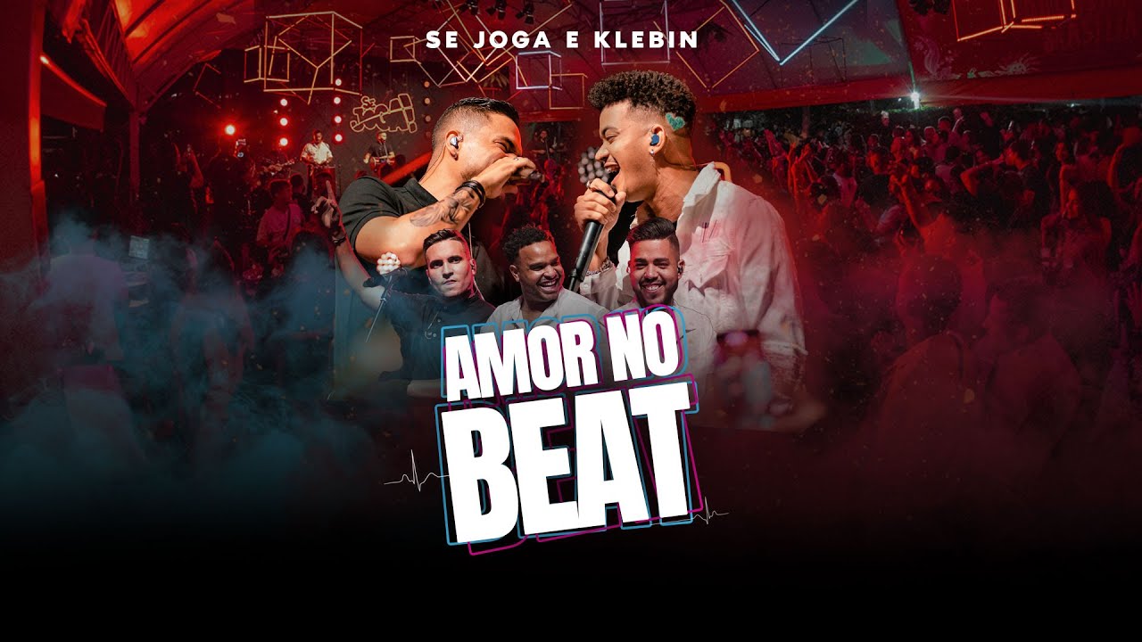 Se Joga , Klebin - Amor No Beat - DVD Conchinha e Sacanagem AO VIVO