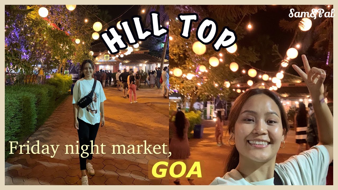 The popular &ldquo; HILL TOP&rdquo; friday market in Goa 👆🏻