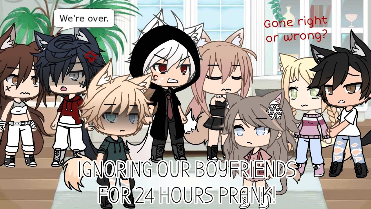 Ignoring our boyfriends for 24 hours prank | Prank/Challenge | Gacha life
