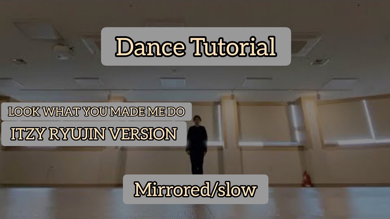 RYUJIN (ITZY) - Look What You Made Me Do | Dance Tutorial |Slow/mirrored | By 정가문 | Lianna dance |