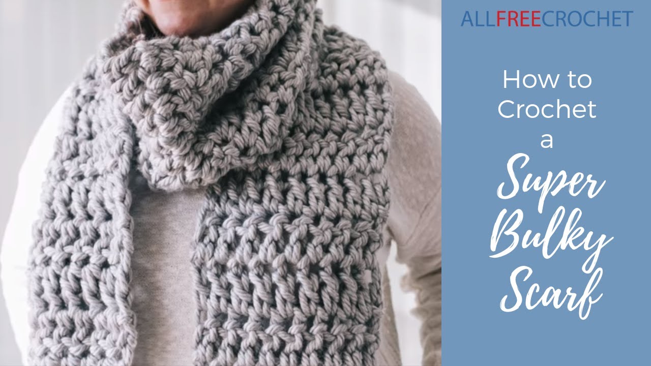 How to Crochet a Super Bulky Scarf