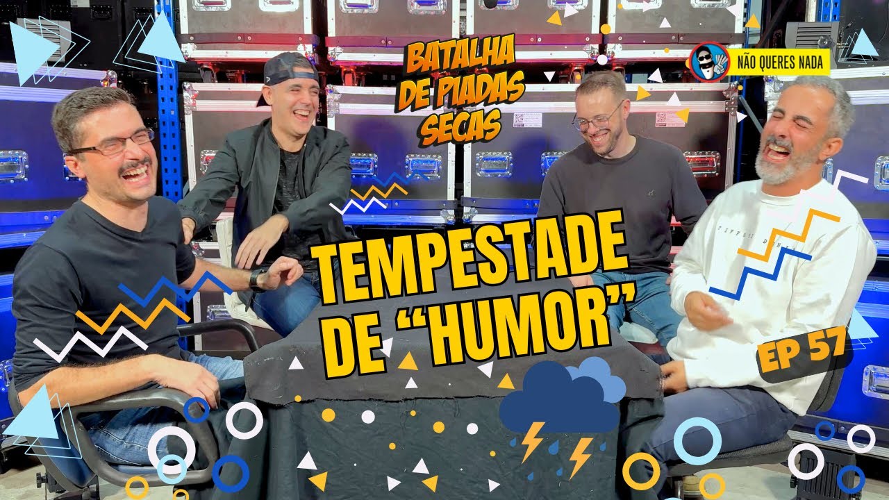 Batalha de Piadas Secas Ep.57- Tempestade de Humor | NãoQueresNada
