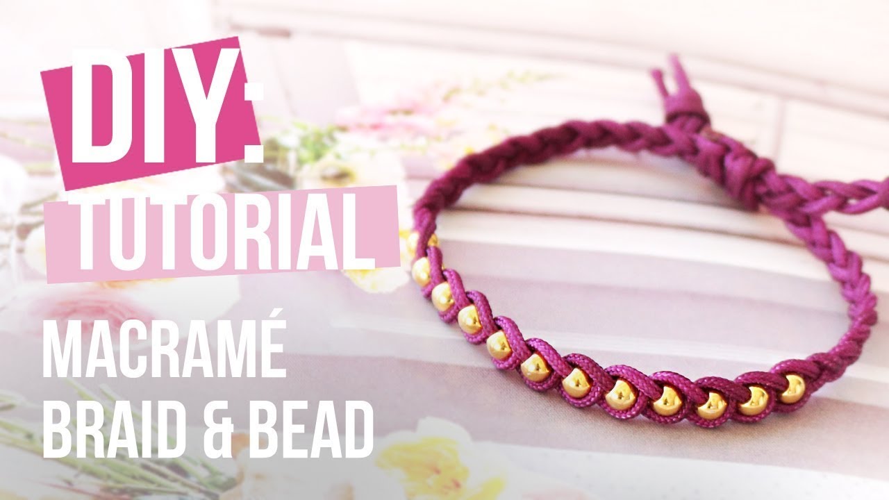 Bijoux à faire soi-même : Macramé braid & bead ♡ DIY
